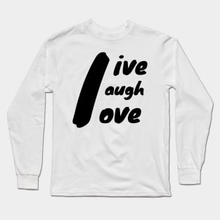 live laugh love with L as center in black Long Sleeve T-Shirt